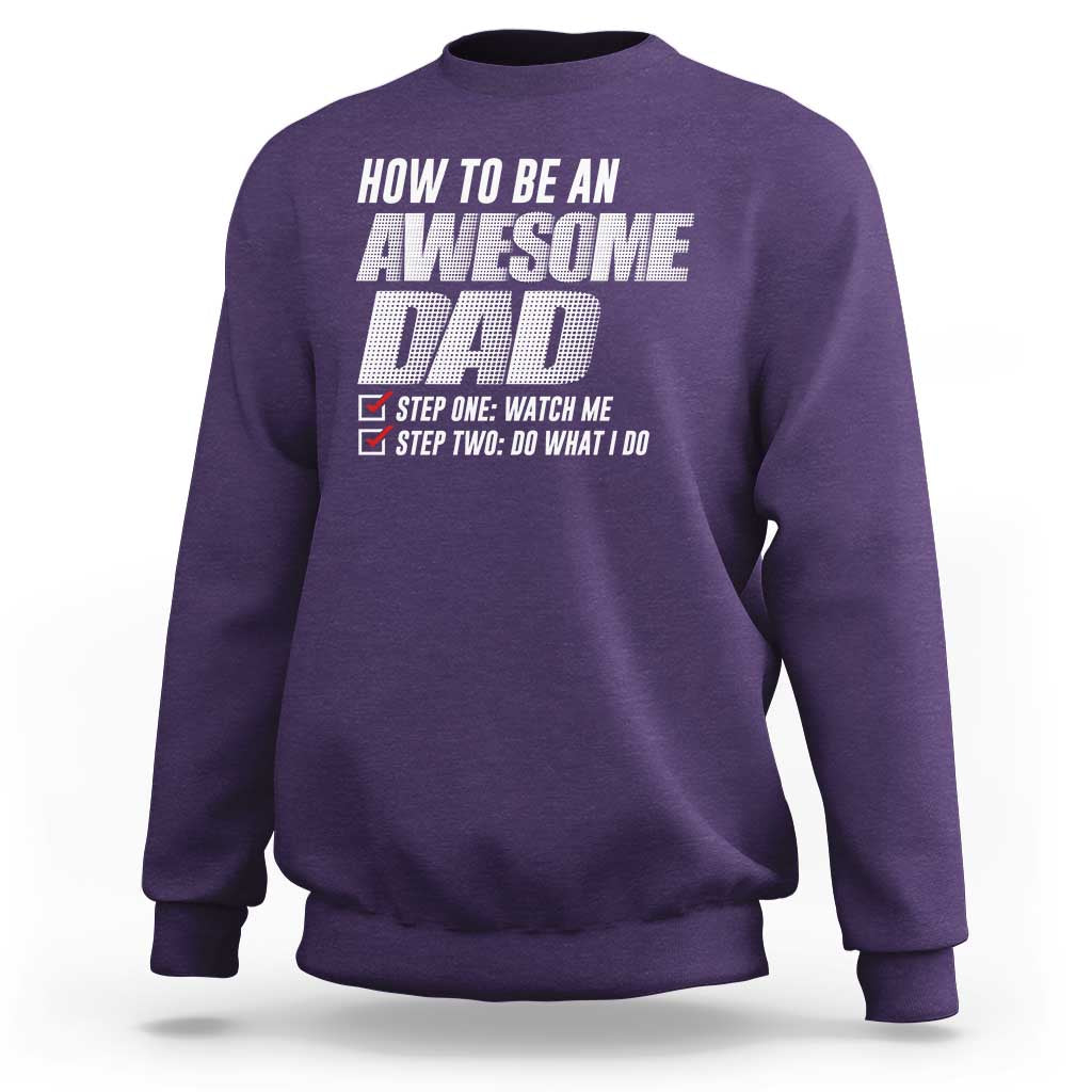 Dad Joke Sweatshirt How To Be An Awesome Dad Funny Father's Day - Wonder Print Shop