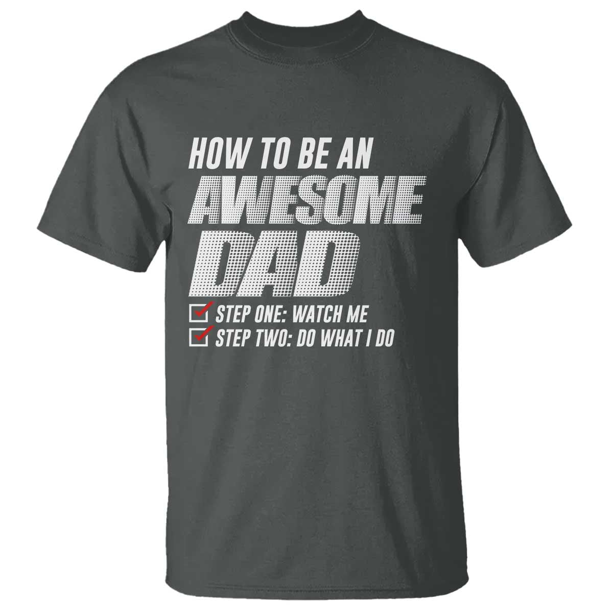 Dad Joke T Shirt How To Be An Awesome Dad Funny Father's Day - Wonder Print Shop