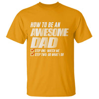 Dad Joke T Shirt How To Be An Awesome Dad Funny Father's Day - Wonder Print Shop