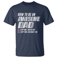 Dad Joke T Shirt How To Be An Awesome Dad Funny Father's Day - Wonder Print Shop