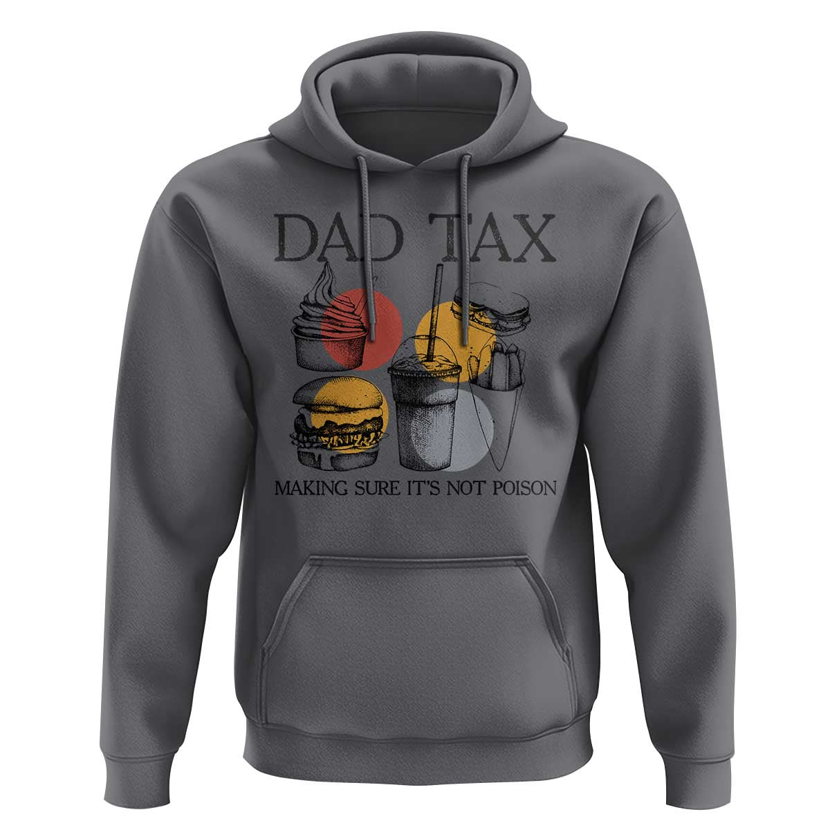 Funny Dad Tax Hoodie Making Sure It's Not Poison Father's Day - Wonder Print Shop