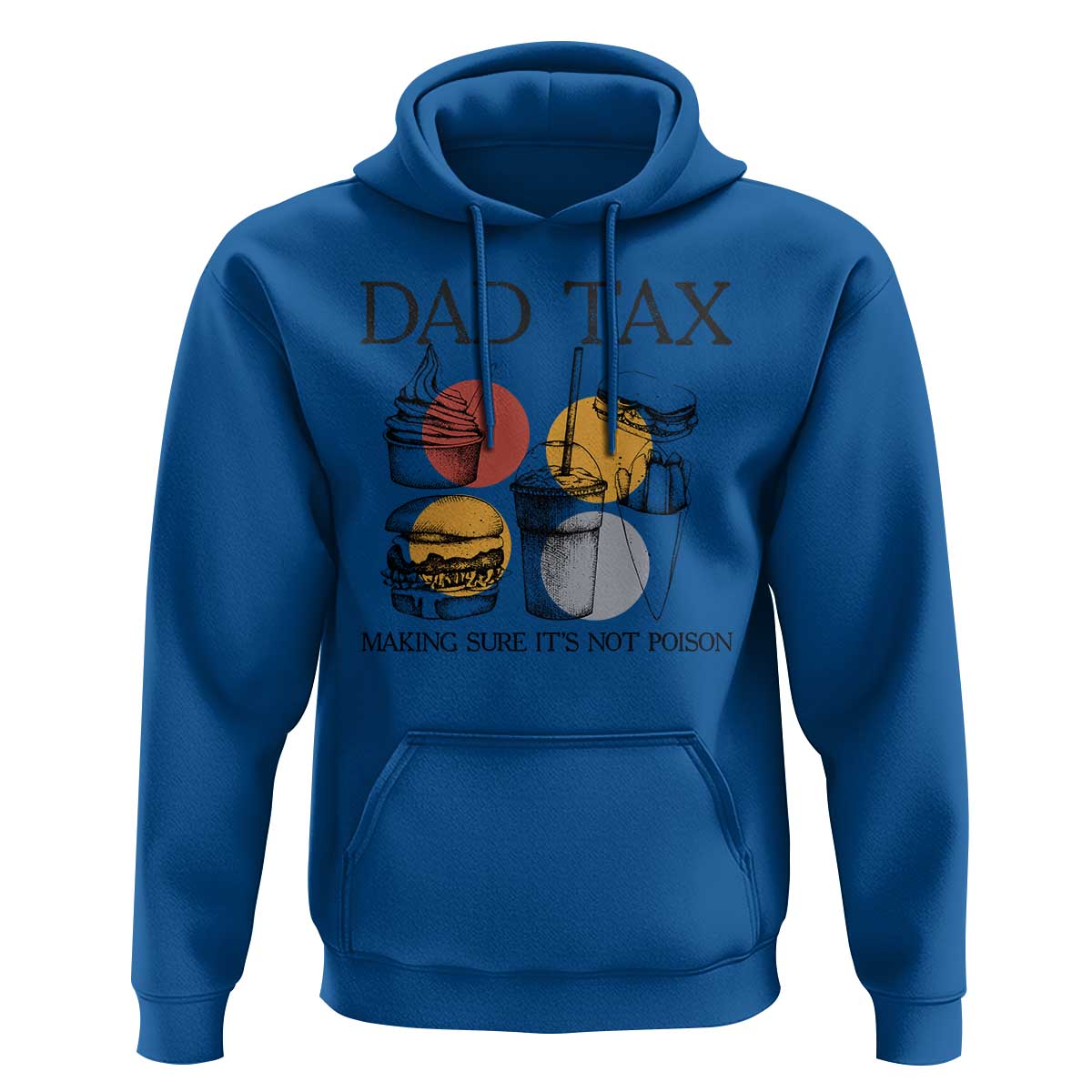 Funny Dad Tax Hoodie Making Sure It's Not Poison Father's Day - Wonder Print Shop