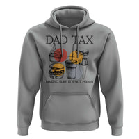 Funny Dad Tax Hoodie Making Sure It's Not Poison Father's Day - Wonder Print Shop