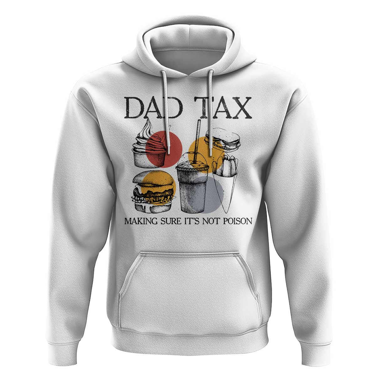 Funny Dad Tax Hoodie Making Sure It's Not Poison Father's Day - Wonder Print Shop