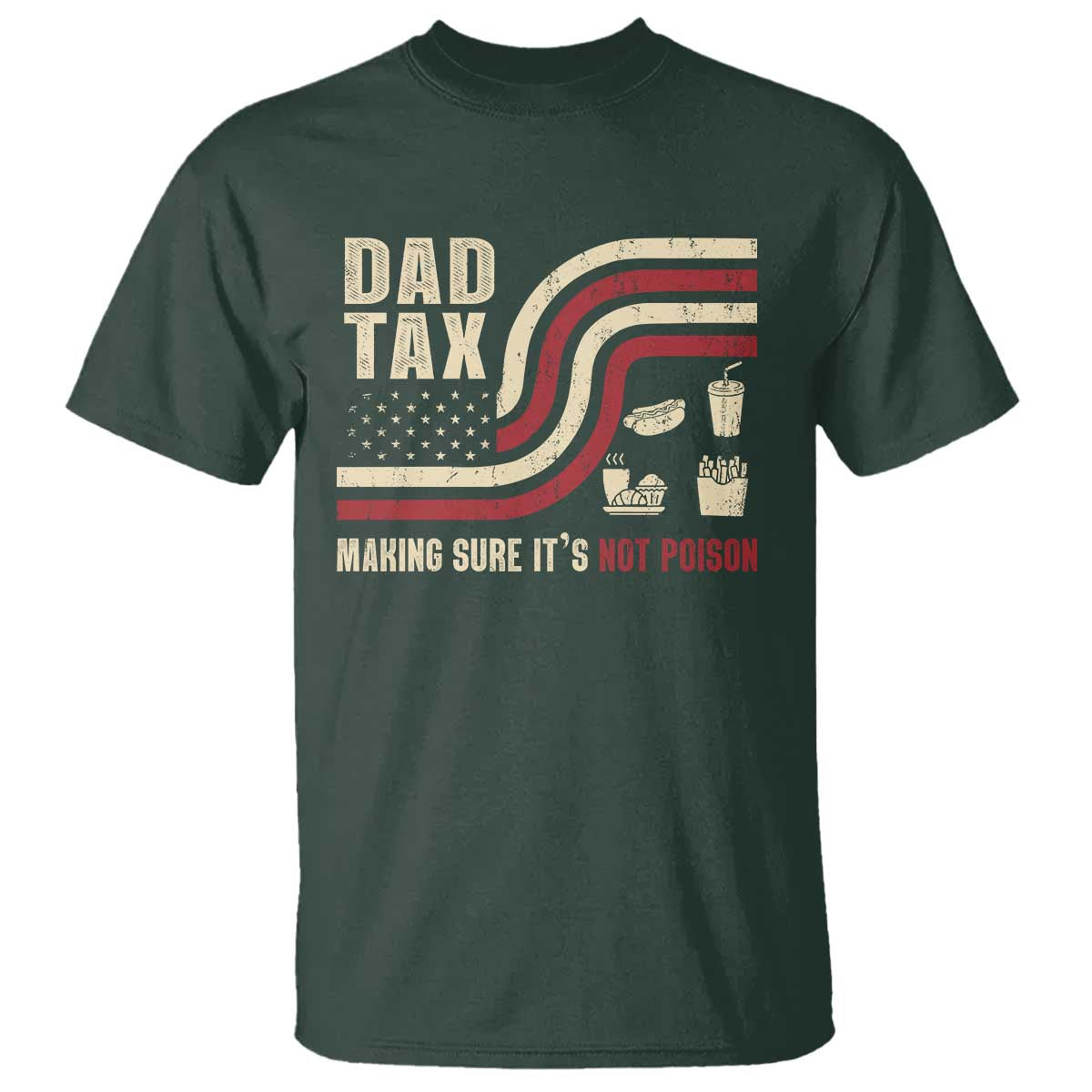 Dad Joke T Shirt Making Sure It's Not Poison USA Flag Patriotic Father's Day - Wonder Print Shop
