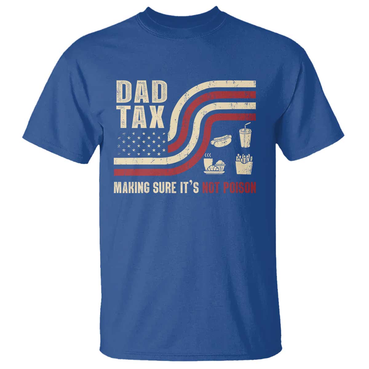 Dad Joke T Shirt Making Sure It's Not Poison USA Flag Patriotic Father's Day - Wonder Print Shop