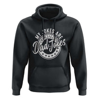 Funny My Jokes Are Officially Dad Jokes Hoodie - Wonder Print Shop