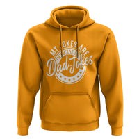 Funny My Jokes Are Officially Dad Jokes Hoodie - Wonder Print Shop