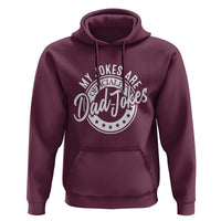 Funny My Jokes Are Officially Dad Jokes Hoodie - Wonder Print Shop