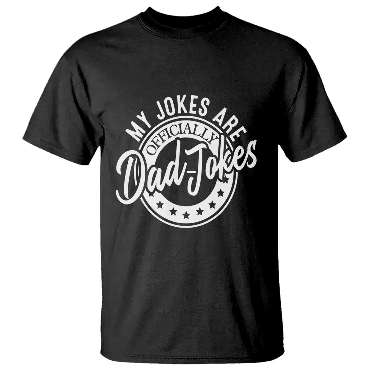 Funny My Jokes Are Officially Dad Jokes T Shirt - Wonder Print Shop