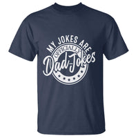 Funny My Jokes Are Officially Dad Jokes T Shirt - Wonder Print Shop