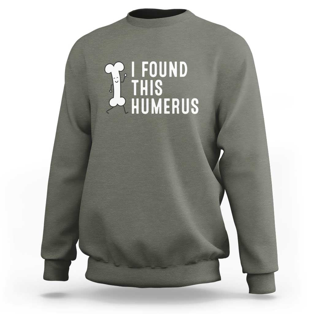 Dad Joke Sweatshirt I Found This Humerus Funny Pun - Wonder Print Shop