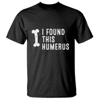 Dad Joke T Shirt I Found This Humerus Funny Pun - Wonder Print Shop