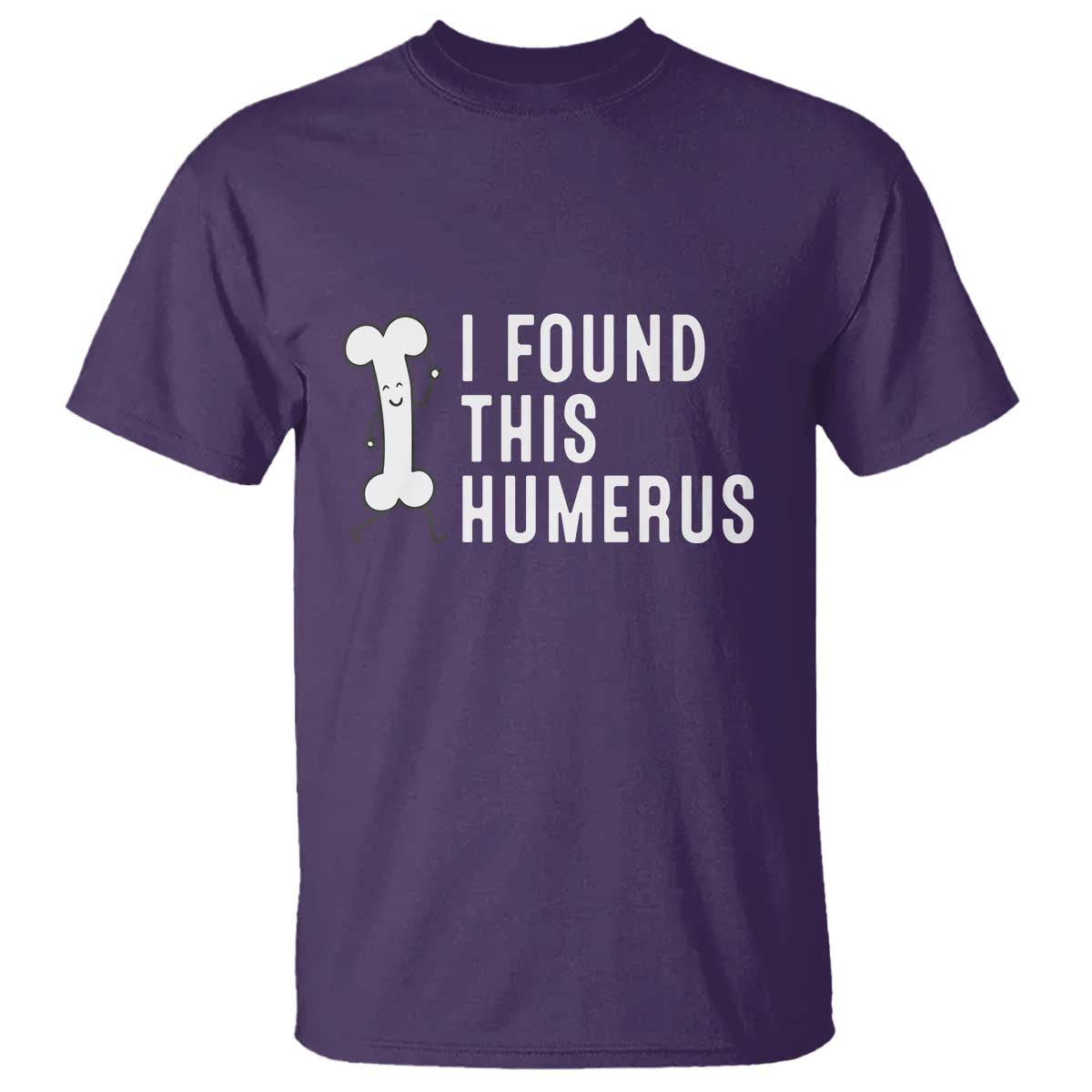 Dad Joke T Shirt I Found This Humerus Funny Pun - Wonder Print Shop