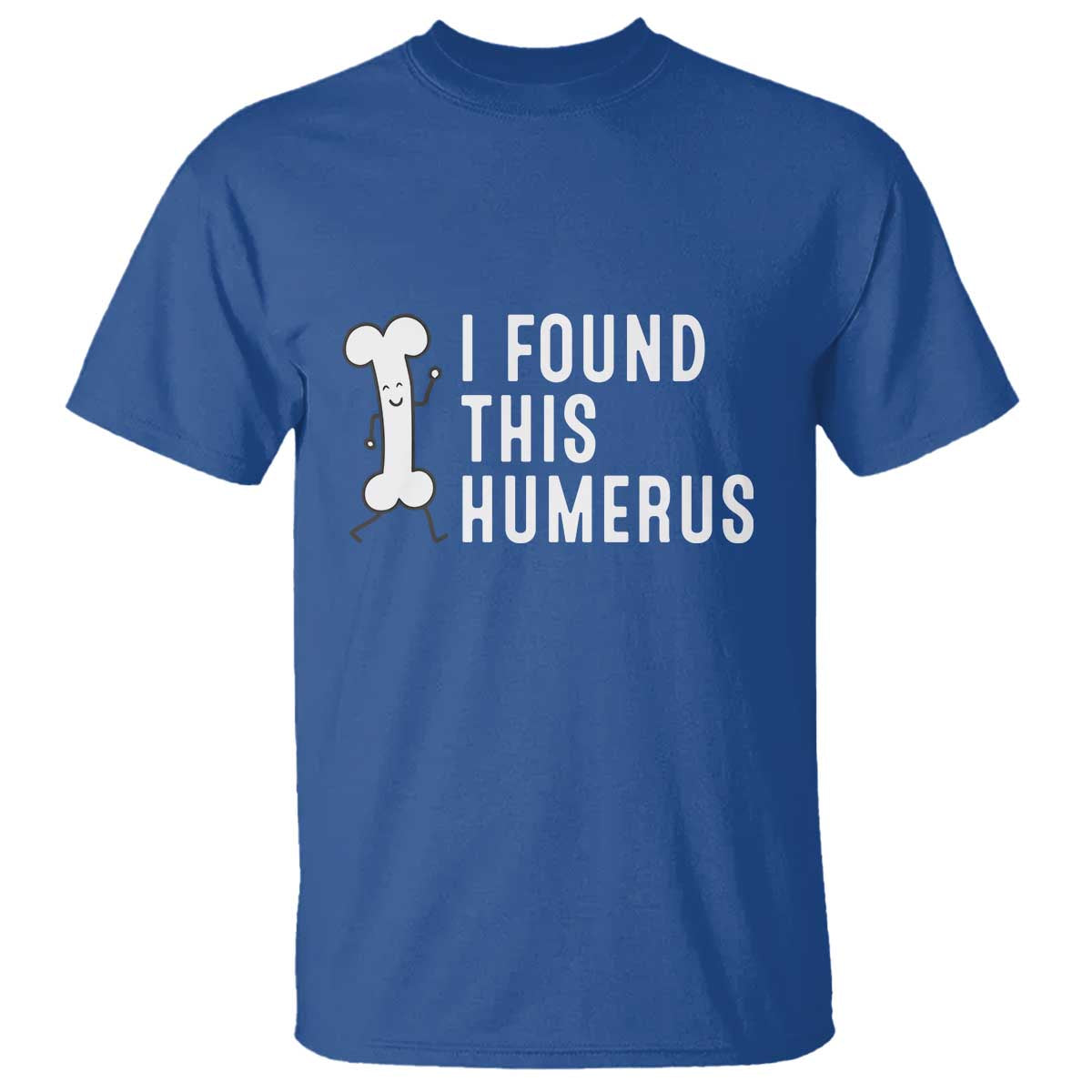 Dad Joke T Shirt I Found This Humerus Funny Pun - Wonder Print Shop