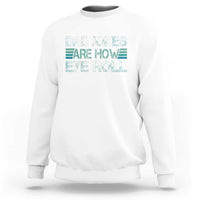Dad Jokes Are How Eye Roll Funny Father's Day Sweatshirt - Wonder Print Shop