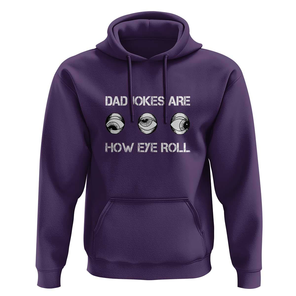 Dad Jokes Are How Eye Roll Funny Father's Day Hoodie - Wonder Print Shop