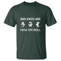 Dad Jokes Are How Eye Roll Funny Father's Day T Shirt - Wonder Print Shop