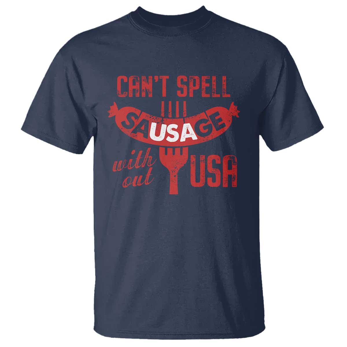 Funny 4th Of July T Shirt Can't Spell Sausage Without USA - Wonder Print Shop