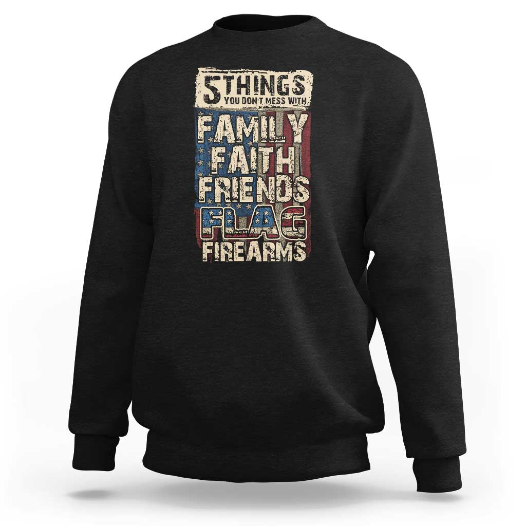 American Patriotic Sweatshirt 5 Things You Don't Mess With - Wonder Print Shop