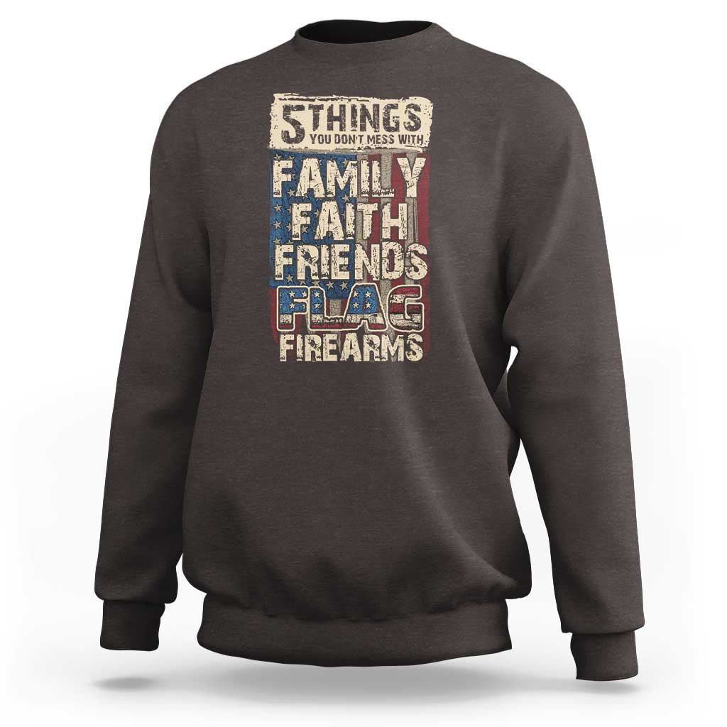 American Patriotic Sweatshirt 5 Things You Don't Mess With - Wonder Print Shop