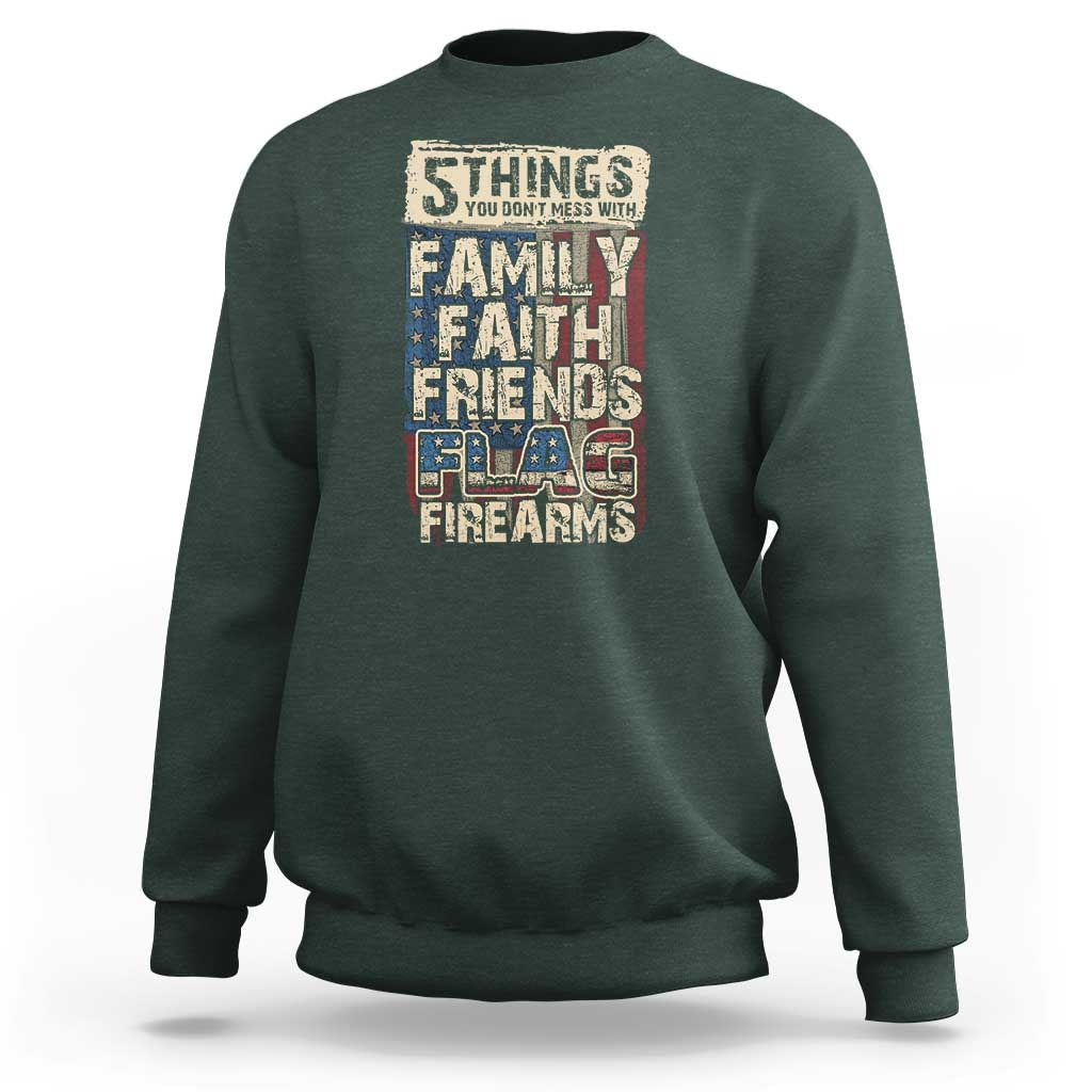 American Patriotic Sweatshirt 5 Things You Don't Mess With - Wonder Print Shop