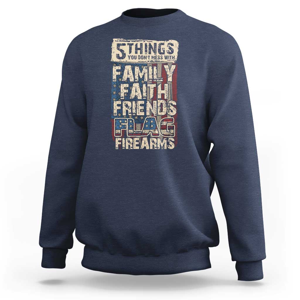 American Patriotic Sweatshirt 5 Things You Don't Mess With - Wonder Print Shop