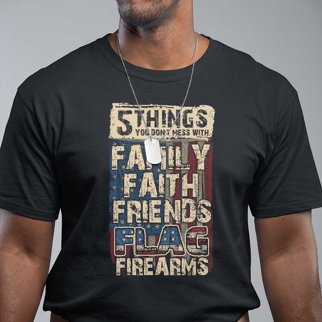 American Patriotic T Shirt 5 Things You Don't Mess With - Wonder Print Shop