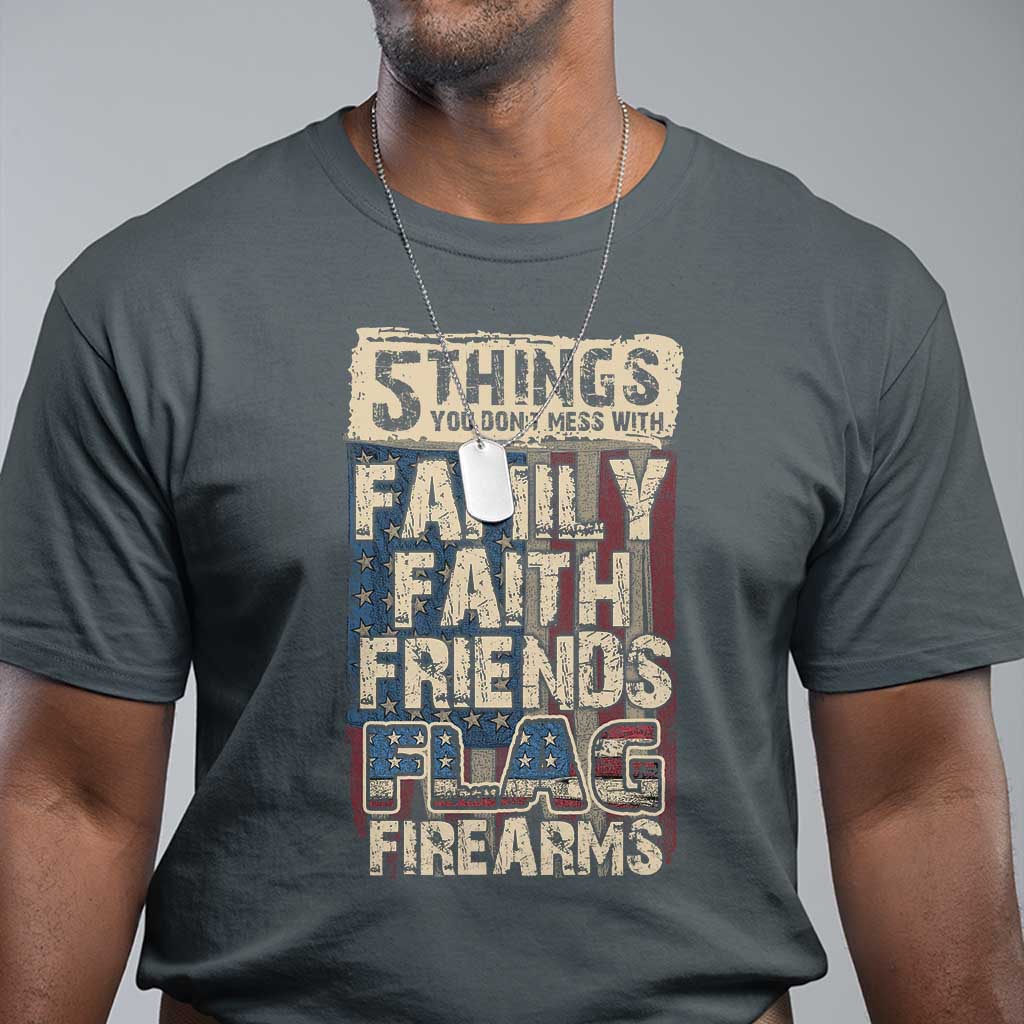 American Patriotic T Shirt 5 Things You Don't Mess With - Wonder Print Shop