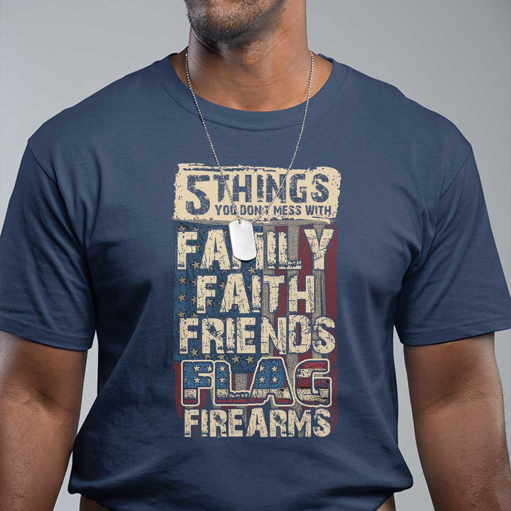 American Patriotic T Shirt 5 Things You Don't Mess With - Wonder Print Shop