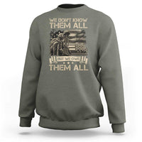 Veteran Sweatshirt We Don't Know Them All But We Owe Them All - Wonder Print Shop