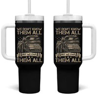 Veteran Tumbler With Handle We Don't Know Them All But We Owe Them All