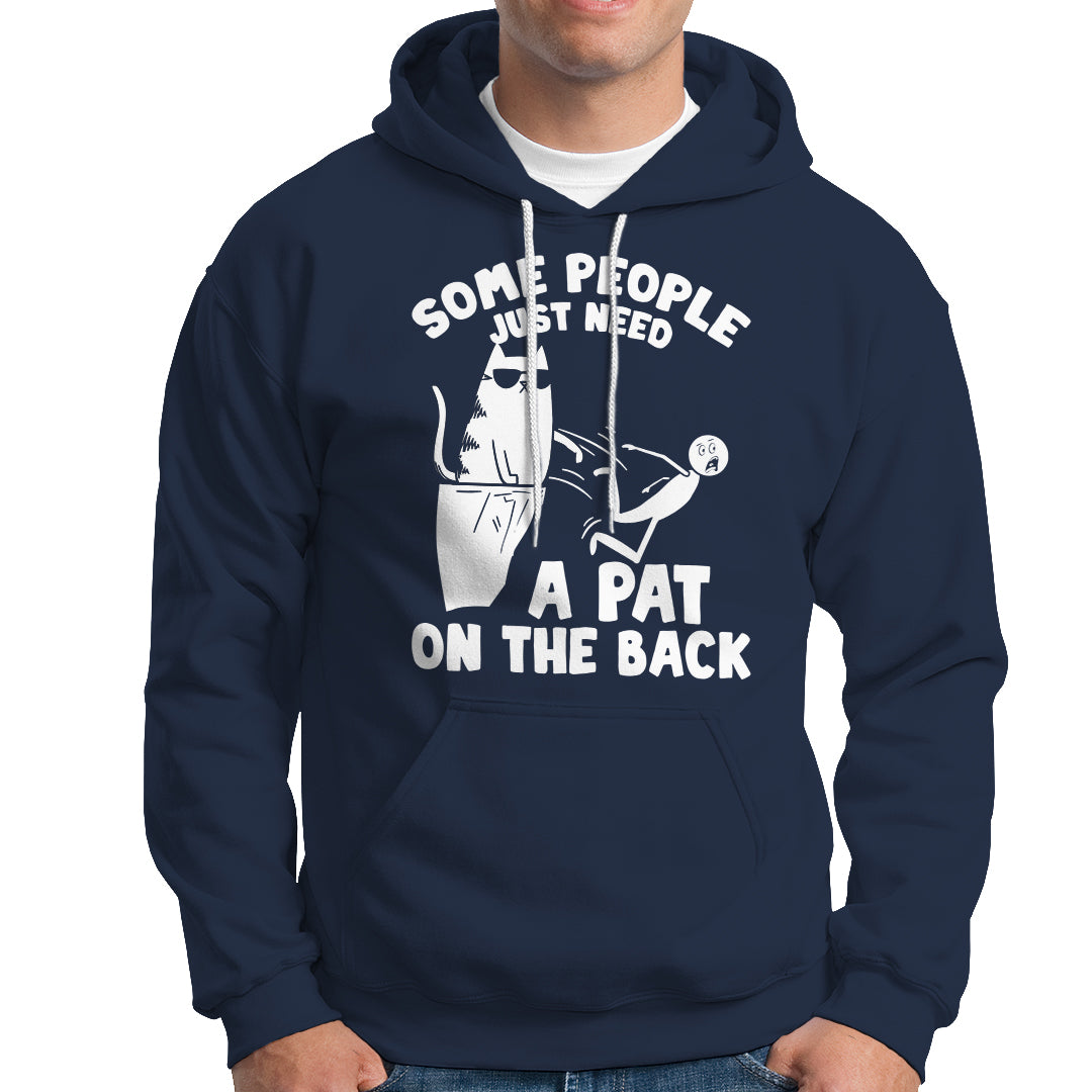 Some People Just Need A Pat On The Back Sarcastic Cat Lover Hoodie - Wonder Print Shop