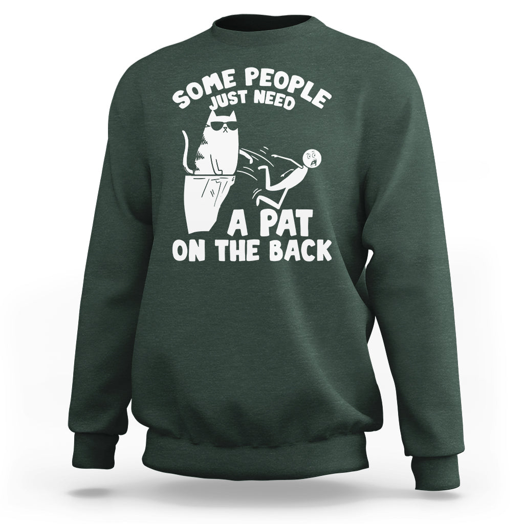 Some People Just Need A Pat On The Back Sarcastic Cat Lover Sweatshirt - Wonder Print Shop