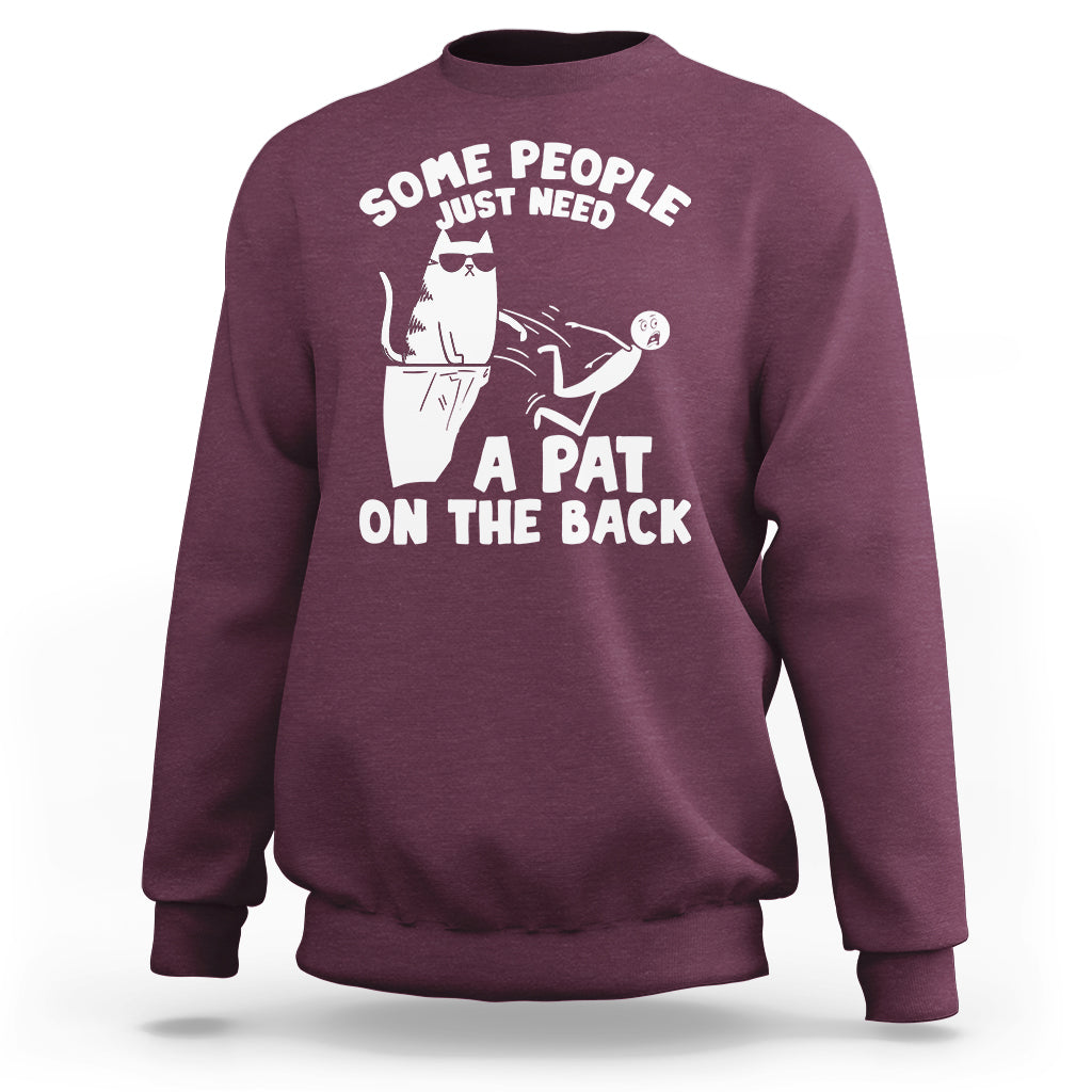 Some People Just Need A Pat On The Back Sarcastic Cat Lover Sweatshirt - Wonder Print Shop