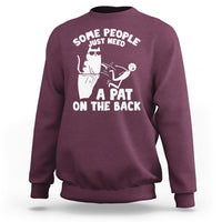 Some People Just Need A Pat On The Back Sarcastic Cat Lover Sweatshirt - Wonder Print Shop