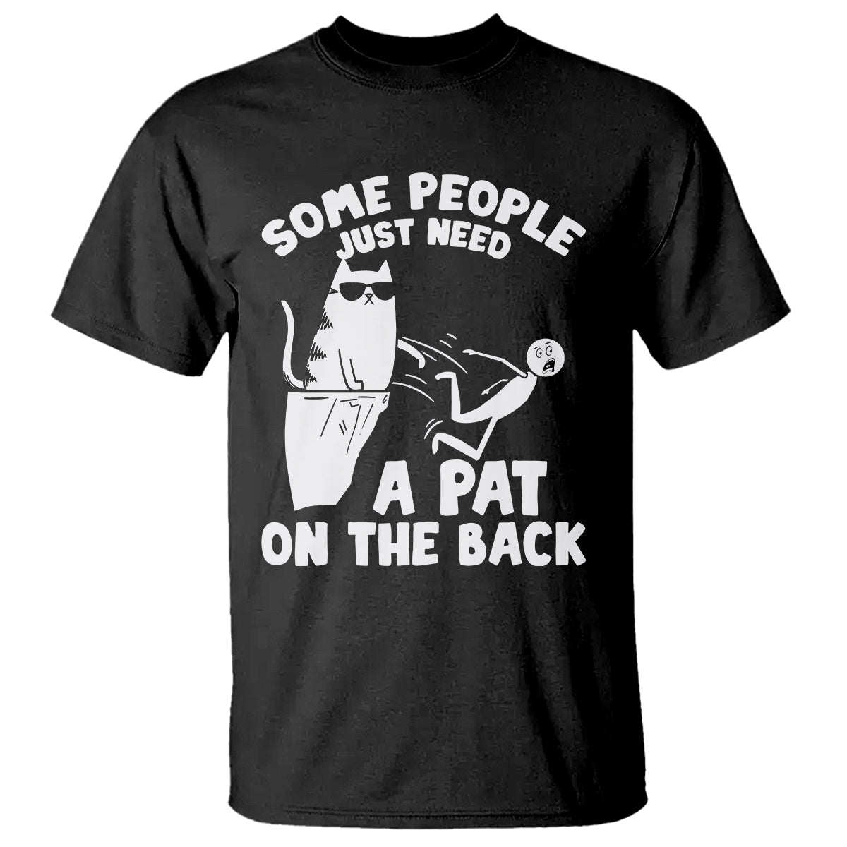 Some People Just Need A Pat On The Back Sarcastic Cat Lover T Shirt - Wonder Print Shop