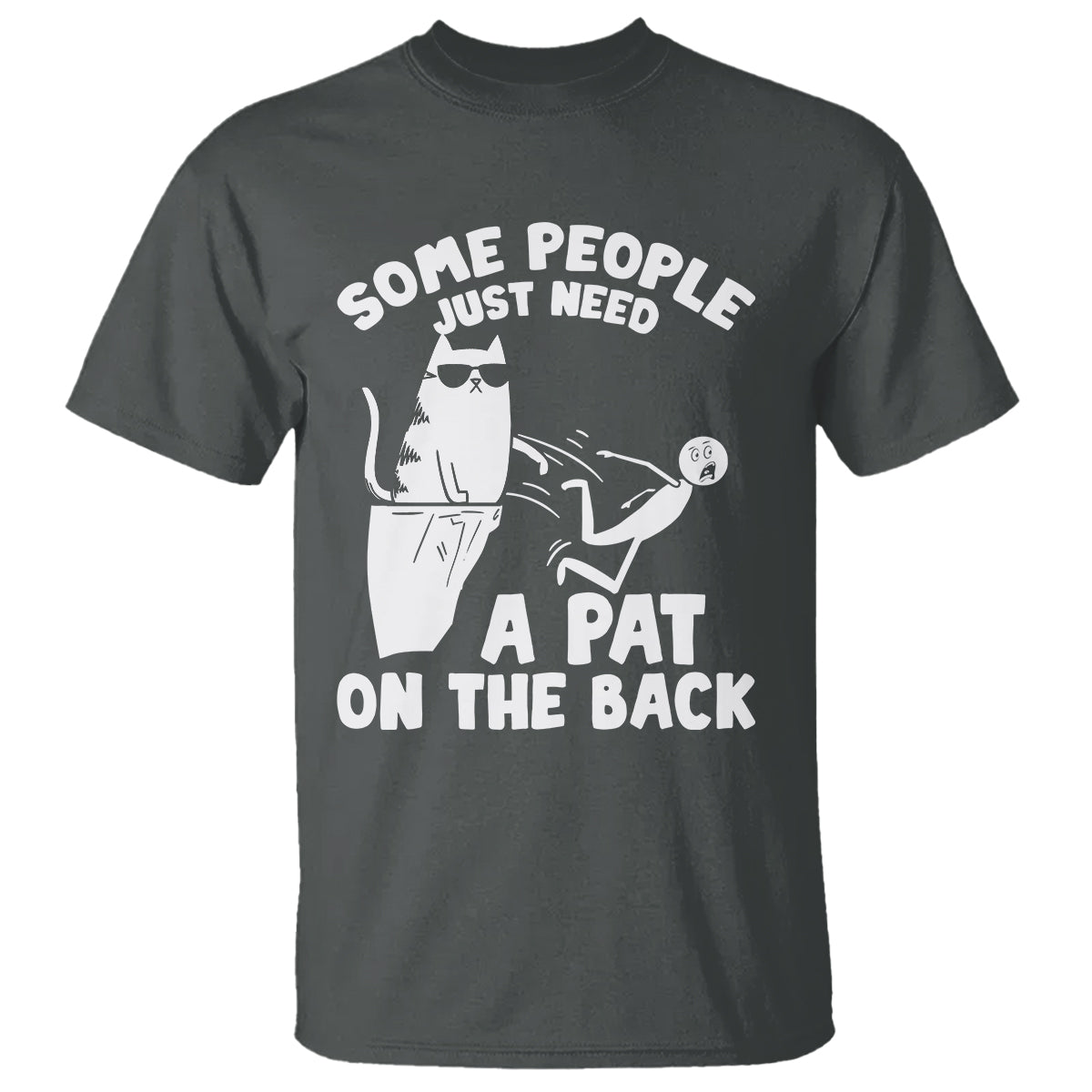 Some People Just Need A Pat On The Back Sarcastic Cat Lover T Shirt - Wonder Print Shop