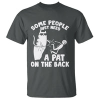 Some People Just Need A Pat On The Back Sarcastic Cat Lover T Shirt - Wonder Print Shop