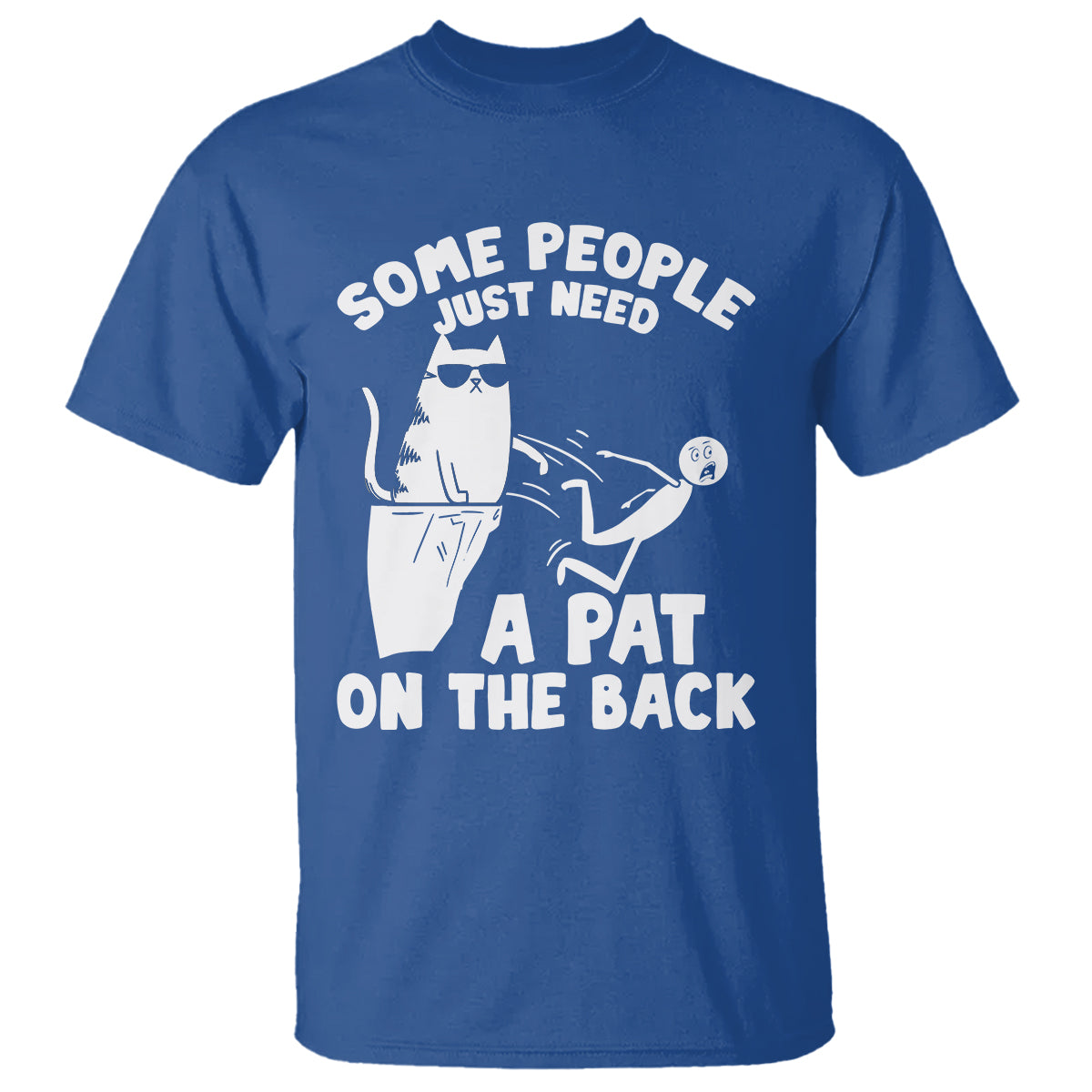 Some People Just Need A Pat On The Back Sarcastic Cat Lover T Shirt - Wonder Print Shop