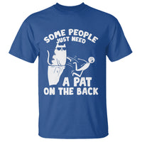 Some People Just Need A Pat On The Back Sarcastic Cat Lover T Shirt - Wonder Print Shop