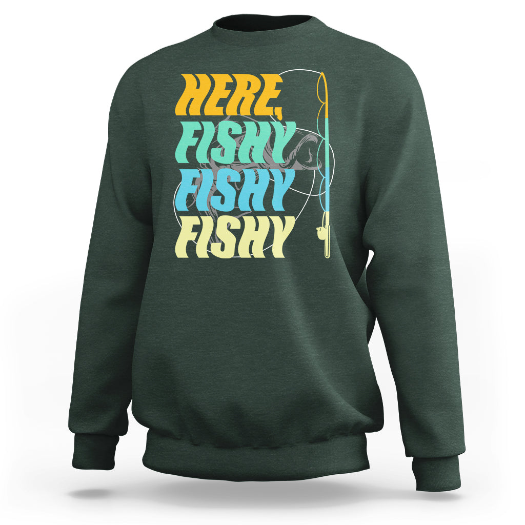 Here Fishy Fisherman Fishing Sport Angler Sweatshirt - Wonder Print Shop