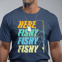 Here Fishy Fisherman Fishing Sport Angler T Shirt - Wonder Print Shop