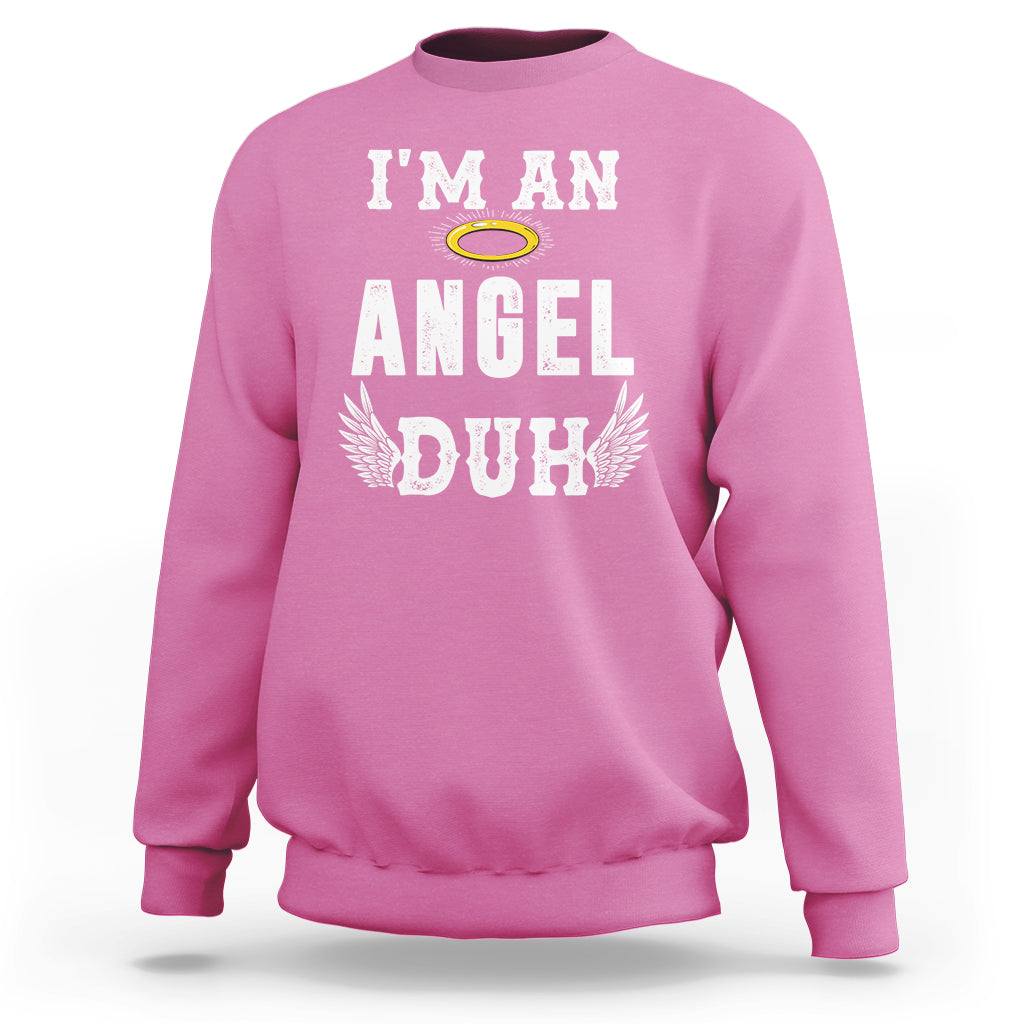 Christmas Sweatshirt I'm An Angel Duh Lazy - Wonder Print Shop