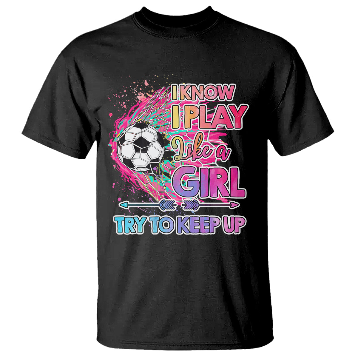 Soccer T Shirt I Know I Play Like A Girl Soccer Pink Power - Wonder Print Shop