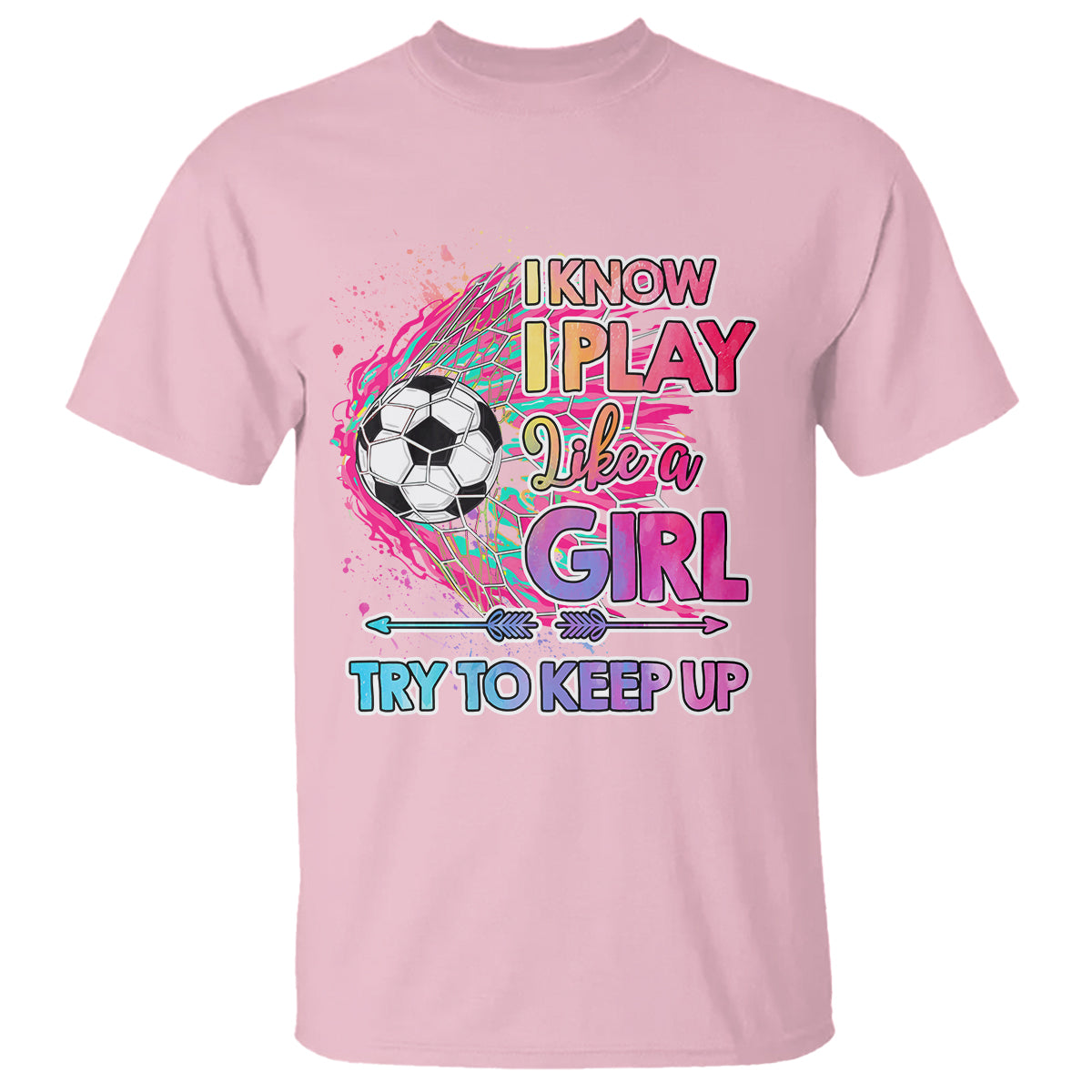Soccer T Shirt I Know I Play Like A Girl Soccer Pink Power - Wonder Print Shop