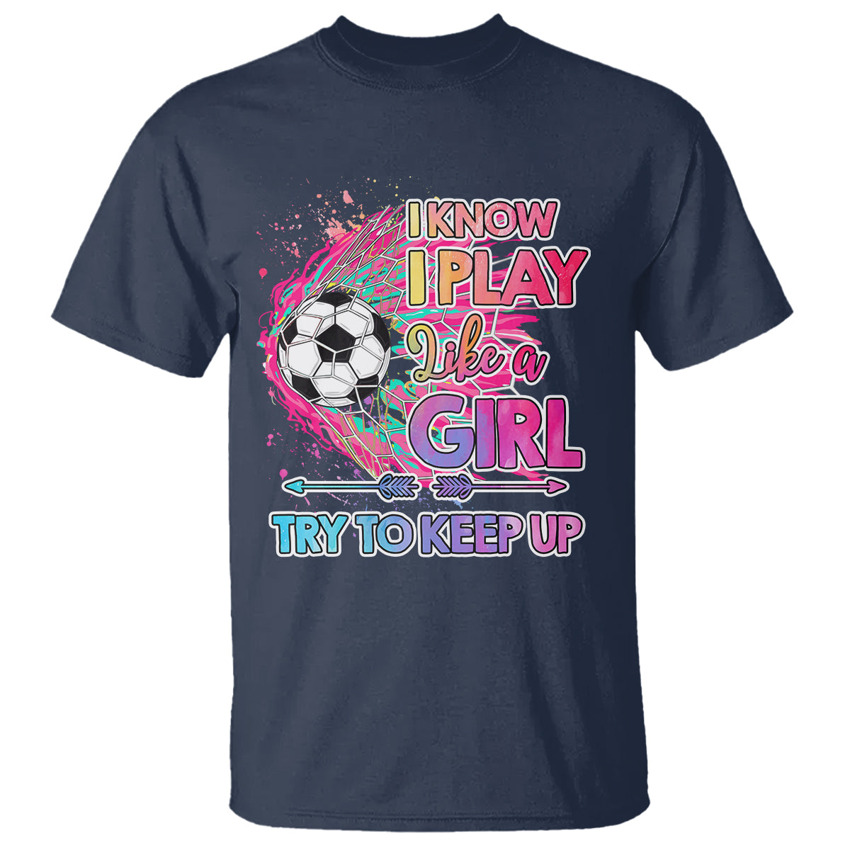 Soccer T Shirt I Know I Play Like A Girl Soccer Pink Power - Wonder Print Shop