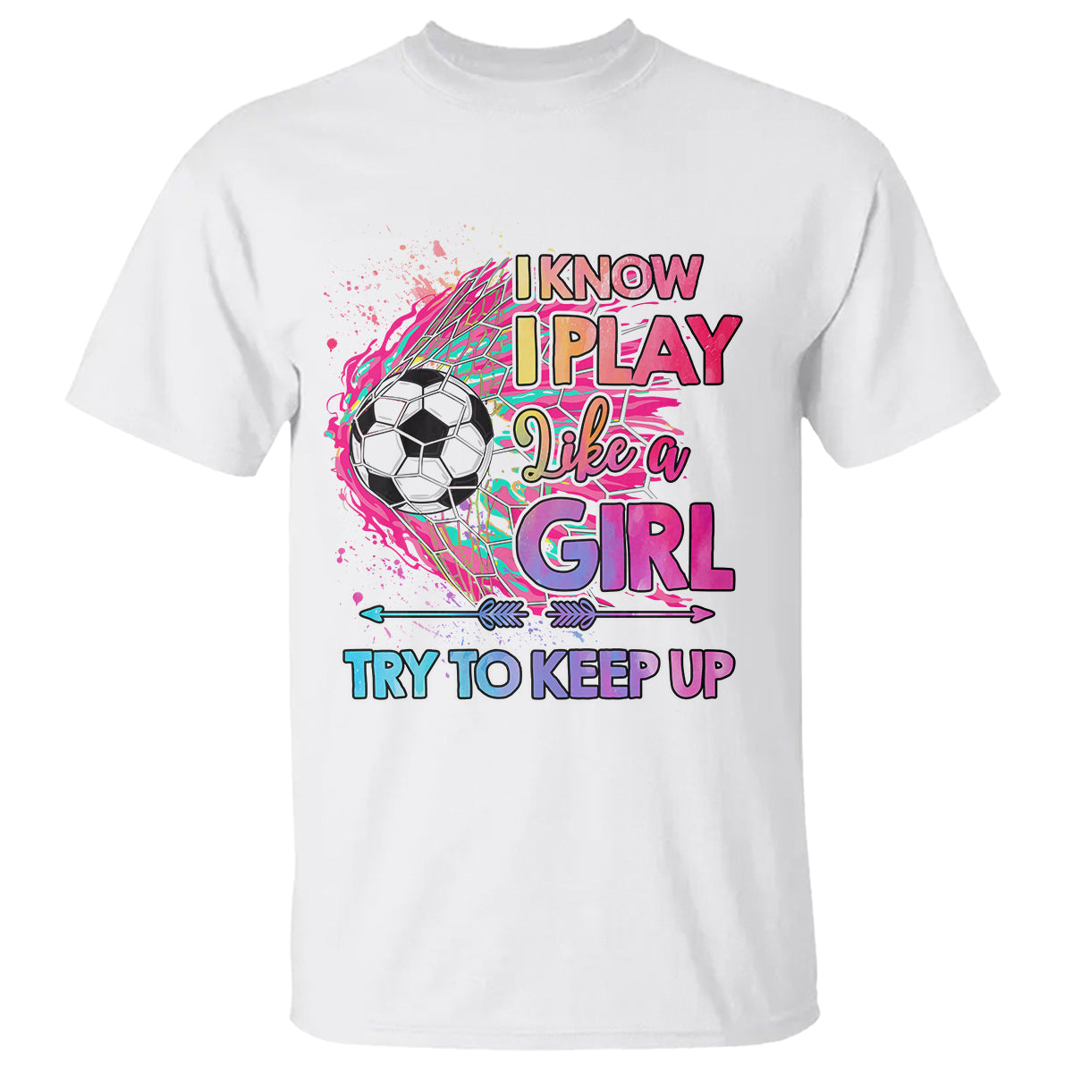 Soccer T Shirt I Know I Play Like A Girl Soccer Pink Power - Wonder Print Shop