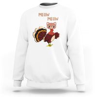 Thanksgiving Cat Lover Sweatshirt Funny Turkey Fake Meow Meow - Wonder Print Shop