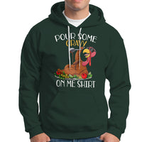 Thanksgiving Hoodie Pour Some Gravy On Me Happy Turkey Day - Wonder Print Shop